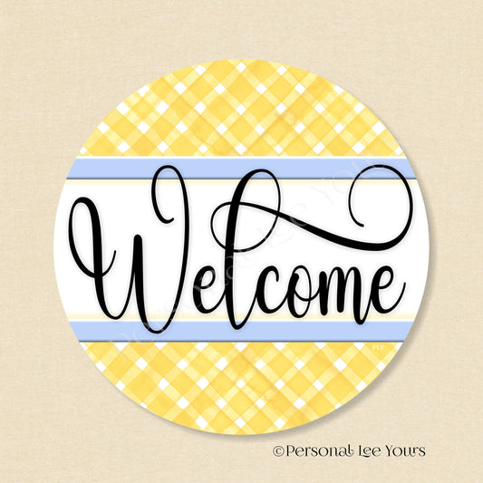 Simple Welcome Wreath Sign * Gingham Welcome * Yellow/Lt. Blue * Round * Lightweight Metal