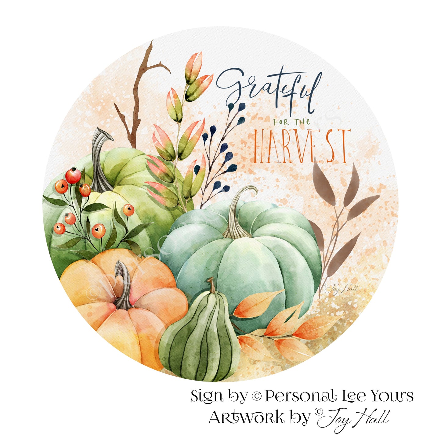 Joy Hall Exclusive Sign * Grateful For The Harvest * 8" and 10" Round * Lightweight Metal