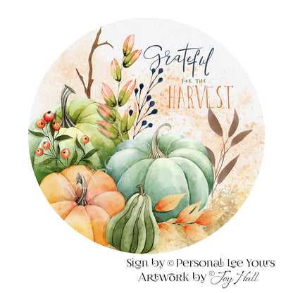 Joy Hall Exclusive Sign *  Grateful For The Harvest * 8" and 10" Round * Lightweight Metal