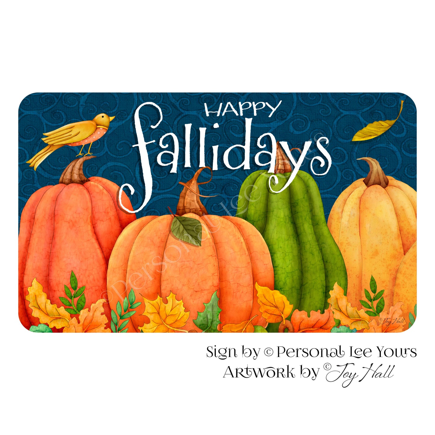 Joy Hall Exclusive Sign * Happy Fallidays * Horizontal * 4 Sizes * Lightweight Metal