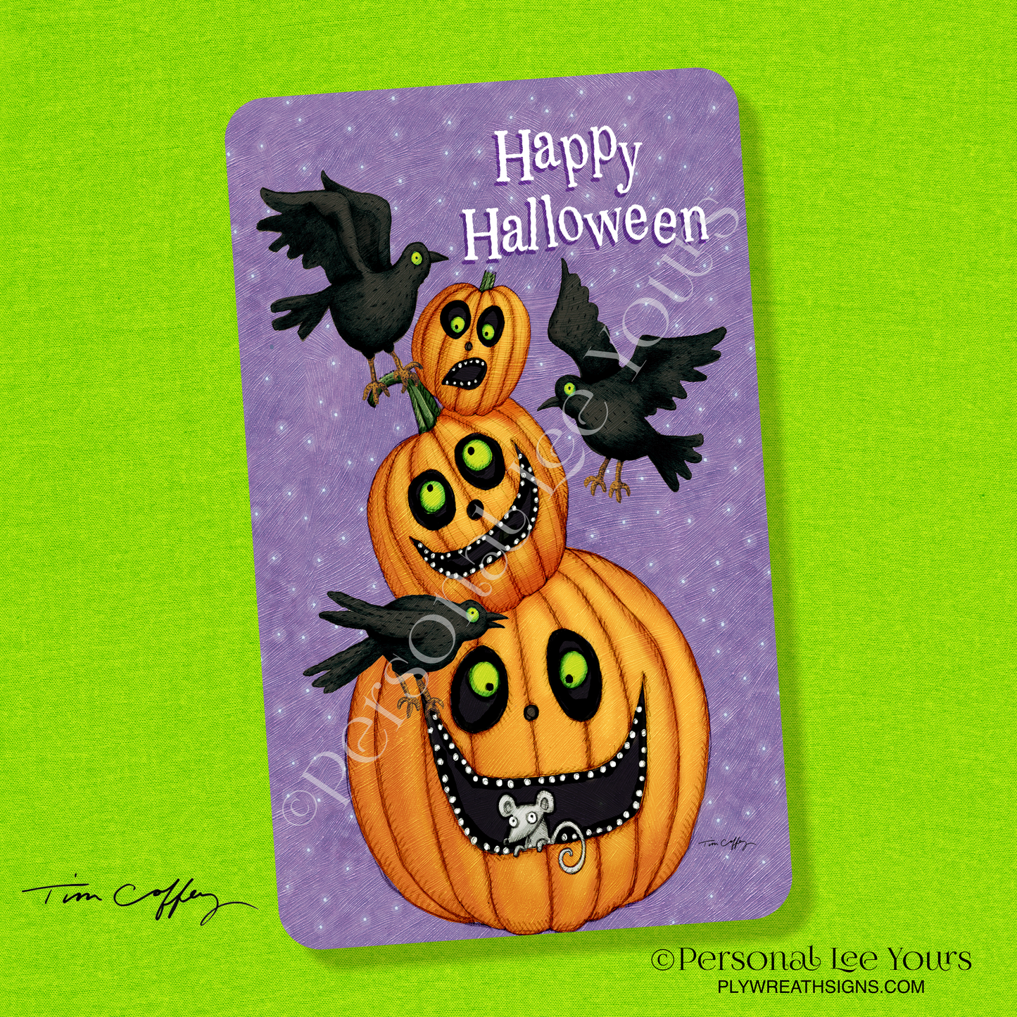 Tim Coffey Exclusive Sign * Happy Halloween, Crowing Around * 3 Sizes * Lightweight Metal