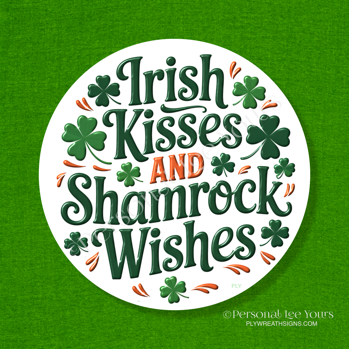Wreath Sign * St. Patrick's Day * Irish Kisses * Round * Lightweight Metal