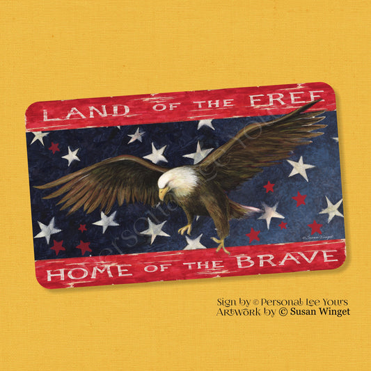 Susan Winget Exclusive Sign * Majestic Eagle Land Of The Free * Horizontal  * Lightweight Metal