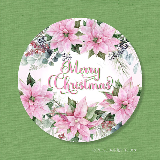 Holiday Wreath Sign * Merry Christmas Pink Poinsettia * Round * Lightweight Metal