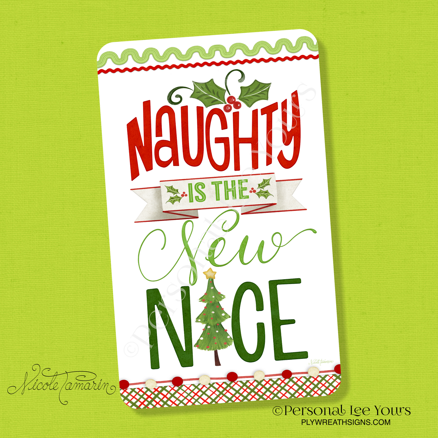 Nicole Tamarin Exclusive Sign * Naughty Is The New Nice * Vertical * 3 Sizes * Lightweight Metal