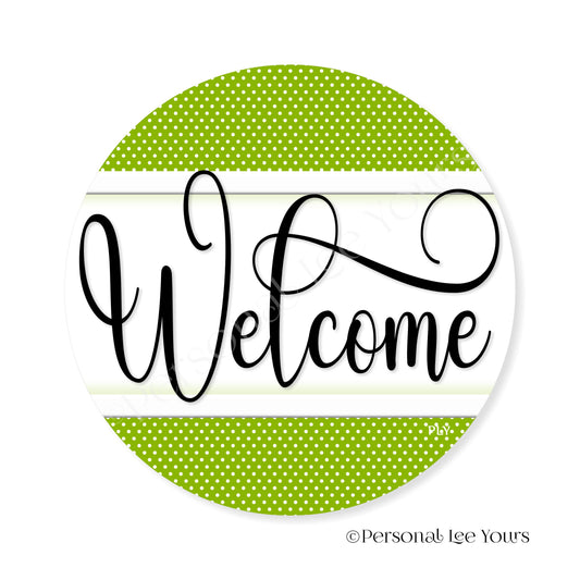 Simple Welcome Wreath Sign * Polka Dot, Fresh Green and White * Round * Lightweight Metal