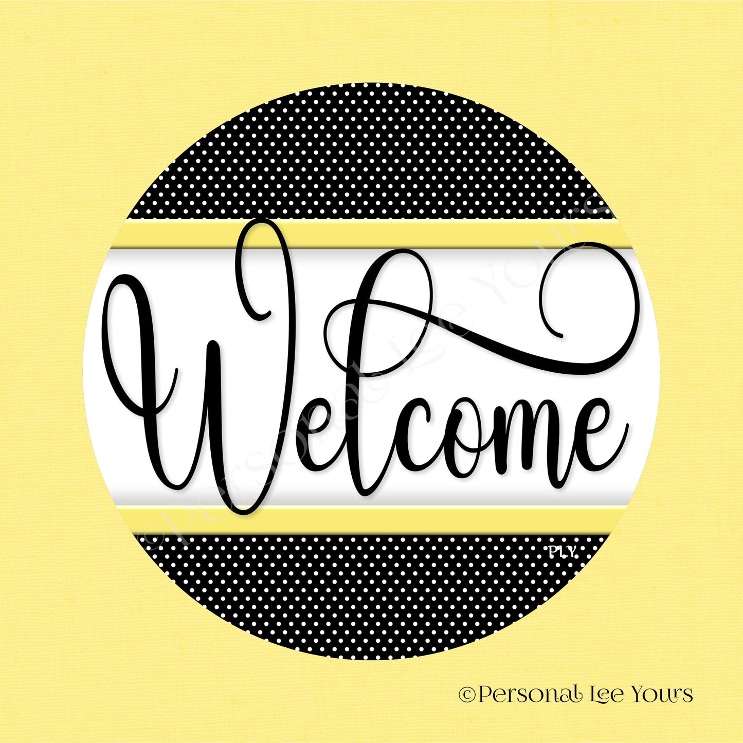 Simple Welcome Wreath Sign * Polka Dot, Black and Yellow * Round * Lightweight Metal