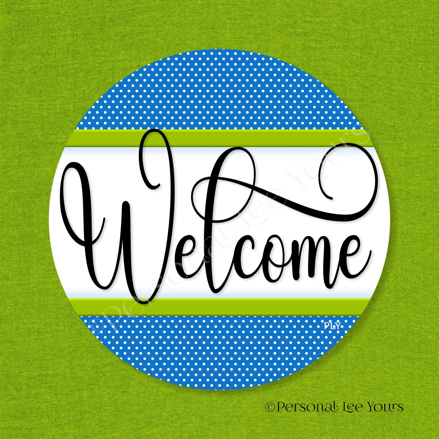 Simple Welcome Wreath Sign * Polka Dot, Blue and Green * Round * Lightweight Metal