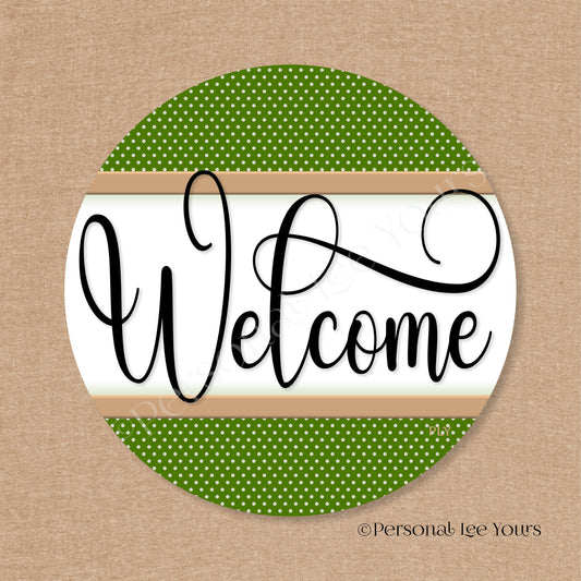 Simple Welcome Wreath Sign * Polka Dot, Moss and Tan * Round * Lightweight Metal