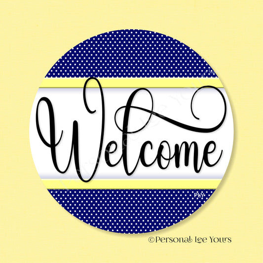 Simple Welcome Wreath Sign * Polka Dot, Navy and Yellow * Round * Lightweight Metal