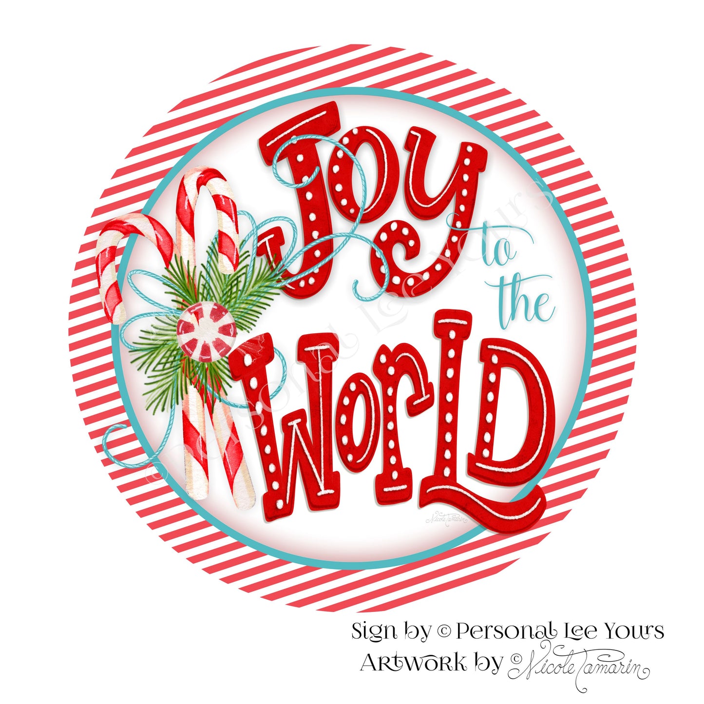 Nicole Tamarin Exclusive Sign * Peppermint Joy To The World * Round * Lightweight Metal