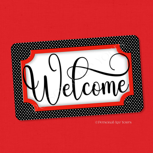 Simple Welcome Wreath Sign * Polka Dot, Black and Red * Horizontal * Lightweight Metal