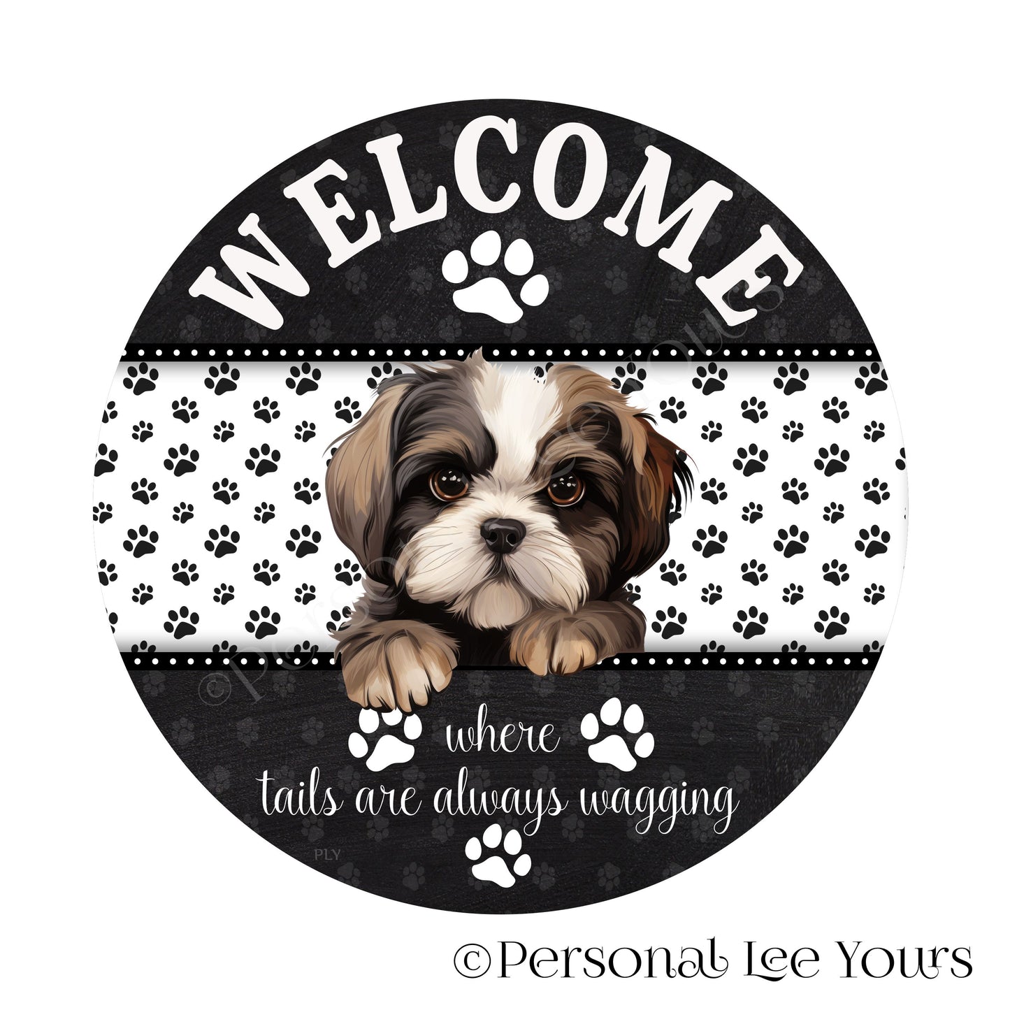 Peeking Pups Wreath Sign * Shih Tzu * 8"and 10" Round * Lightweight Metal