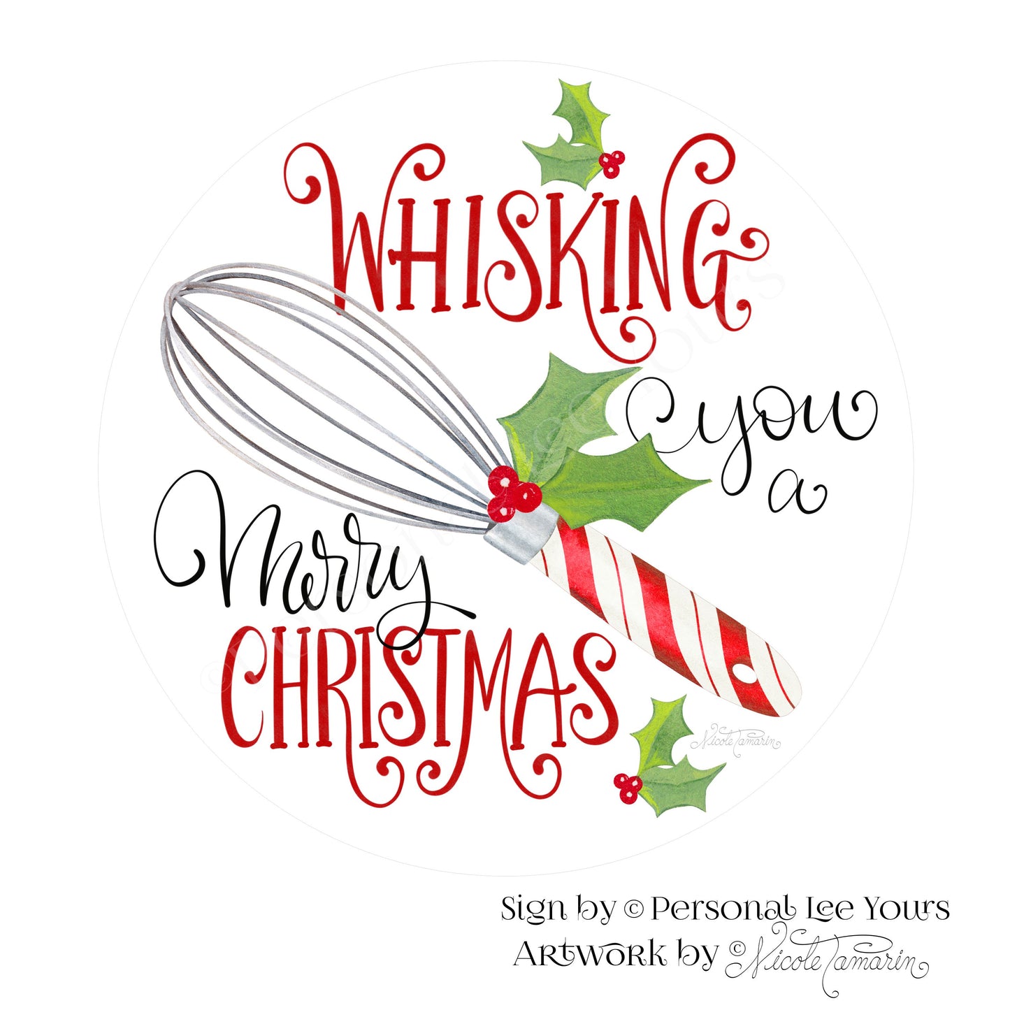 Nicole Tamarin Exclusive Sign * Whisking You A Merry Christmas * Round * Lightweight Metal