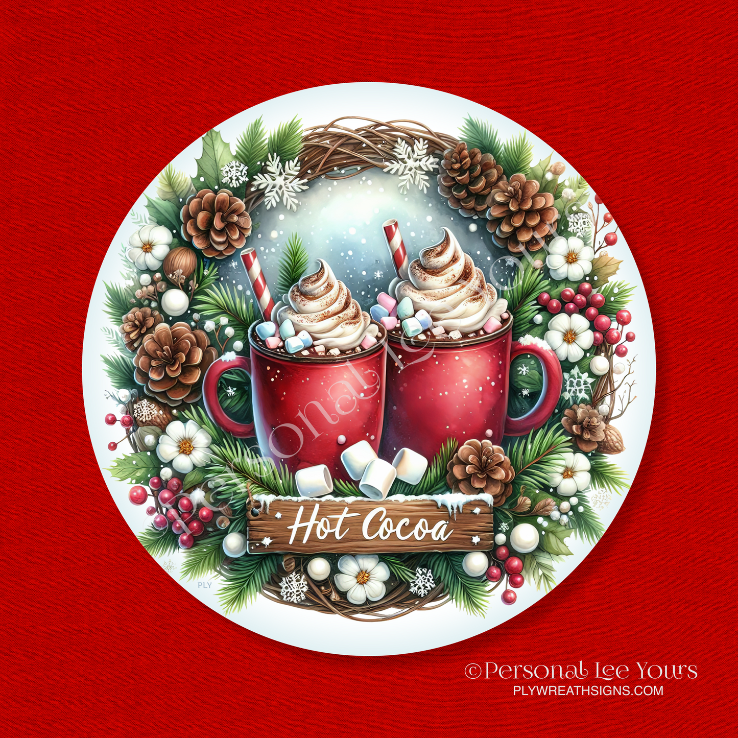 Wreath Sign * Winter Time Hot Cocoa * Round * Lightweight Metal