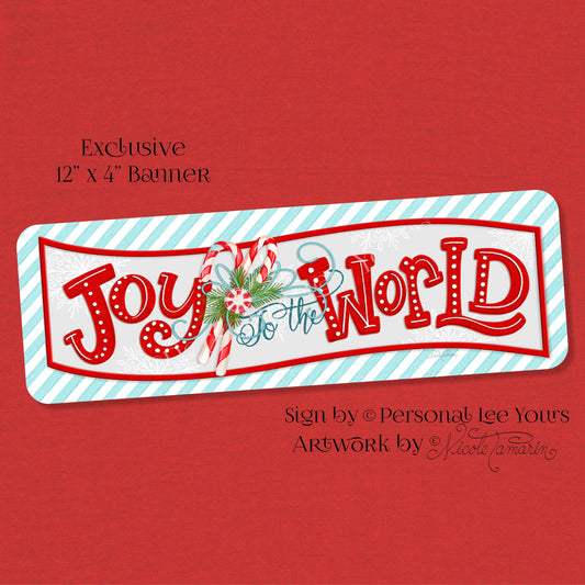 Nicole Tamarin Exclusive Sign * Joy To The World Banner * Candy Cane * Lightweight Metal