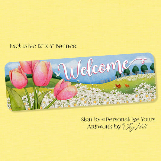 Joy Hall Exclusive Sign * Banner * Tulip and Daisy Welcome * 12" x 4" * Lightweight Metal