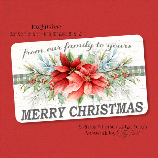 Joy Hall Exclusive Sign * From Our Family To Yours ~ Merry Christmas * Horizontal * 4 Sizes * Lightweight Metal