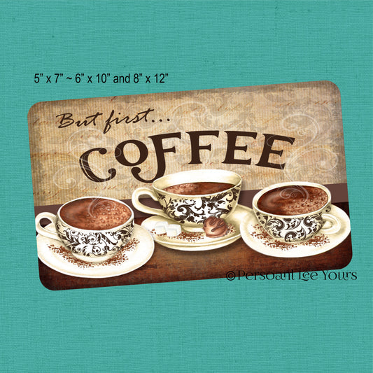 Wreath Sign * But First Coffee * 3 Sizes * Lightweight Metal