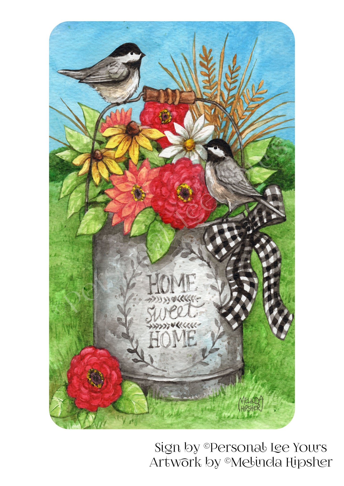 Melinda Hipsher Exclusive Sign * Home Sweet Home Chickadees * 3 Sizes * Lightweight Metal