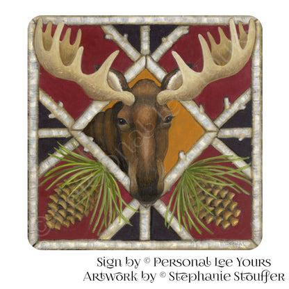 Stephanie Stouffer Exclusive Sign * Lodge ~ Moose * 3 Sizes * Lightweight Metal
