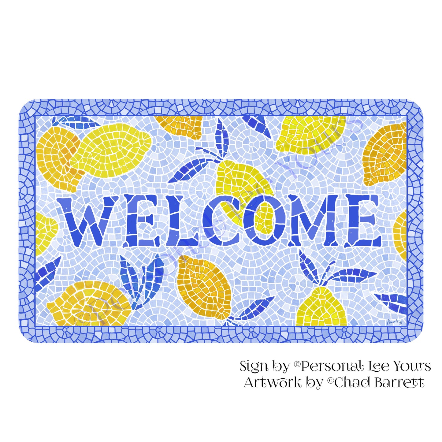 Chad Barrett Exclusive Sign * Sweet Lemons Welcome * Horizontal * 4 Sizes * Lightweight Metal