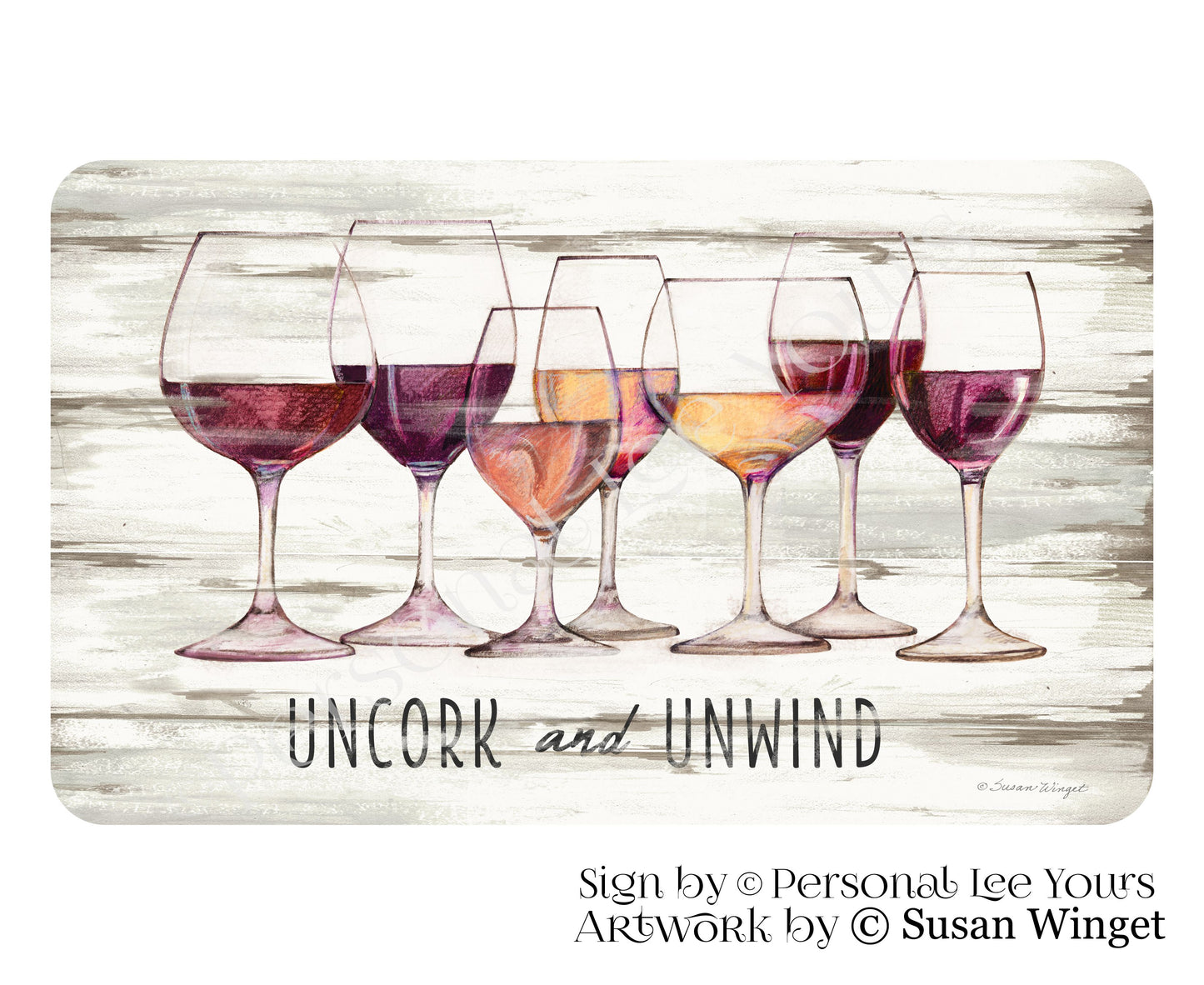 Susan Winget Exclusive Sign * Uncork And Unwind * 4 Sizes * Lightweight Metal