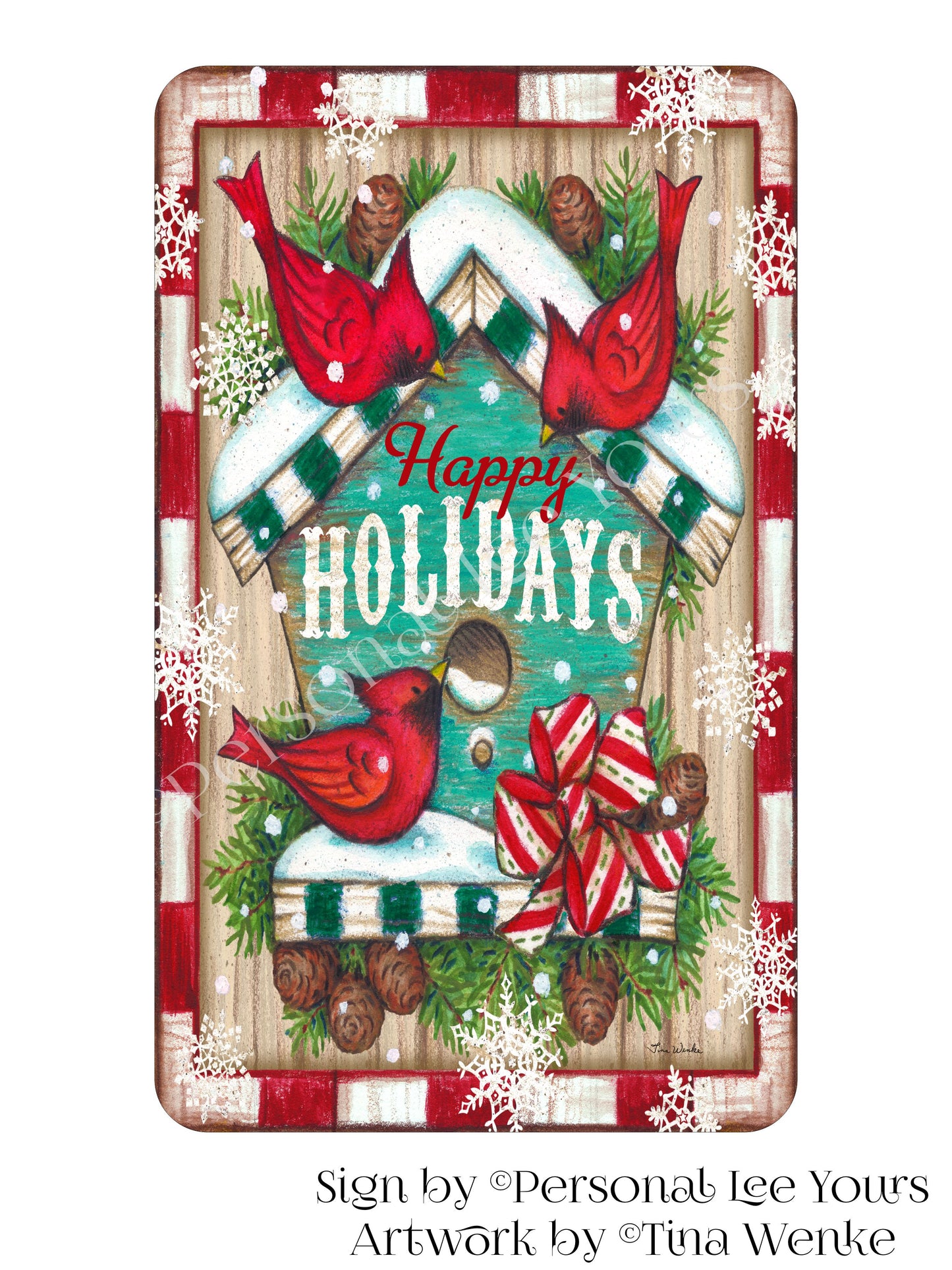 Tina Wenke Exclusive Sign * Happy Holidays Birdhouse * Vertical * 4 Sizes * Lightweight Metal