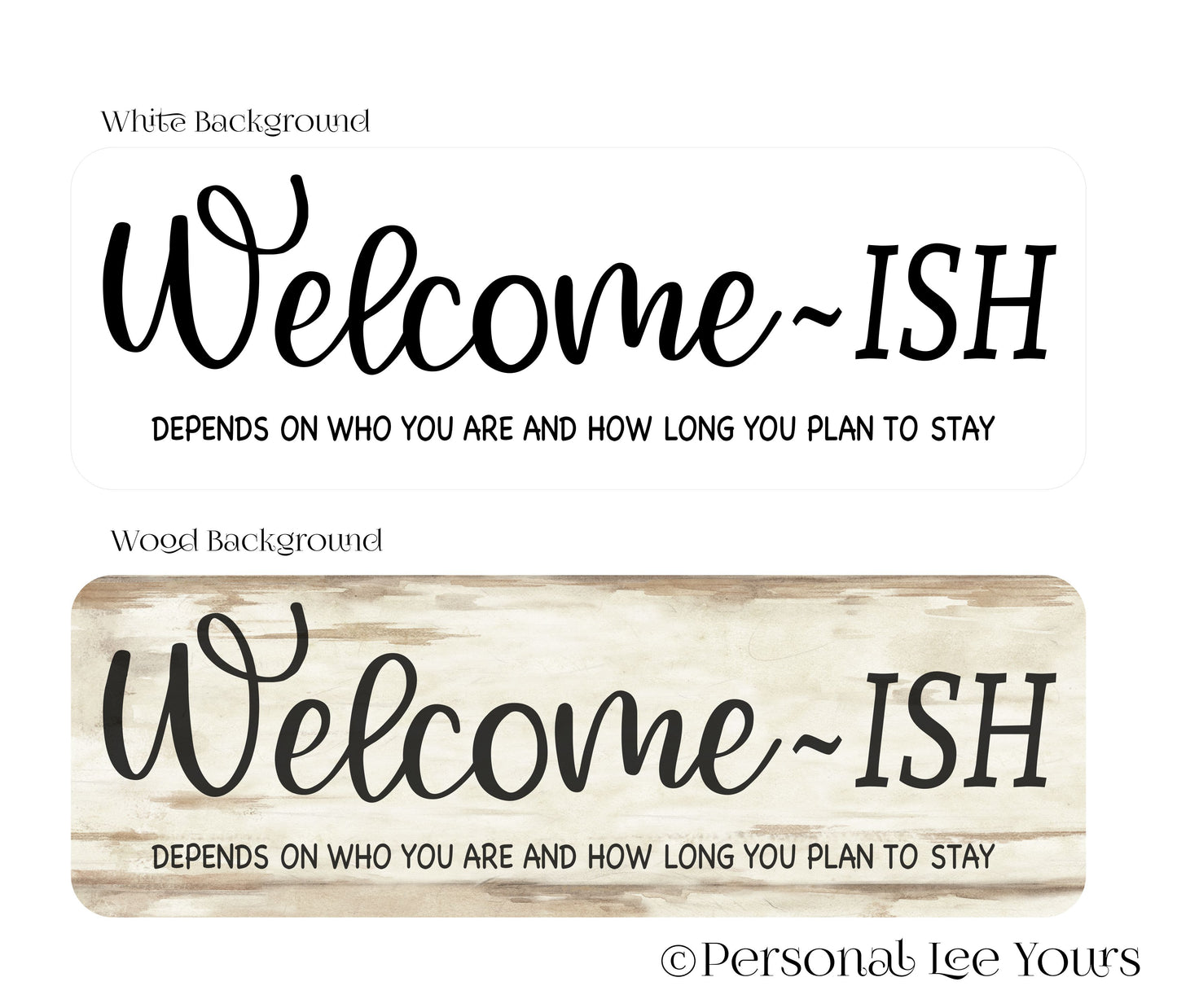 Wreath Sign * Banner * Welcome-ISH * 2 Options * 4" x 12" * Lightweight Metal
