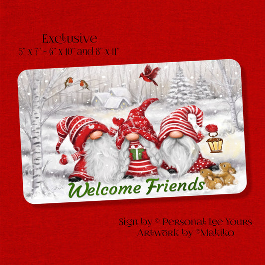Makiko Exclusive Sign * Holiday Gnomes * Welcome Friends * 3 Sizes * Lightweight Metal
