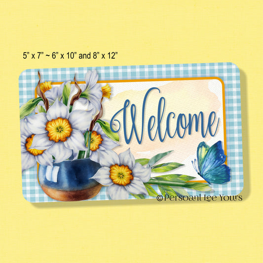 Metal Wreath Sign * Welcome Daffodils * 3 Sizes * Lightweight