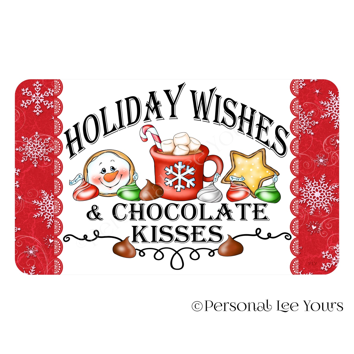 Wreath Sign * Holiday Wishes and Chocolate Kisses* Horizontal * 4 Sizes * Lightweight Metal