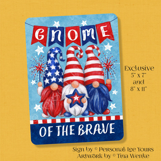 Tina Wenke Exclusive Sign * Gnome Of The Brave * 2 Sizes * Lightweight Metal