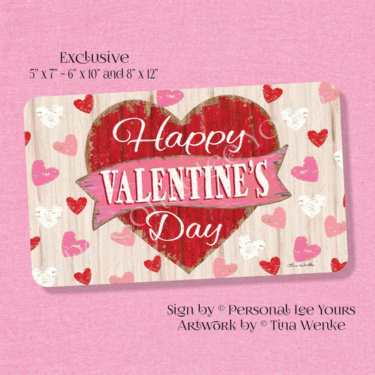Tina Wenke Exclusive Sign * Happy Valentine's Day * Horizontal * 3 Sizes * Lightweight Metal