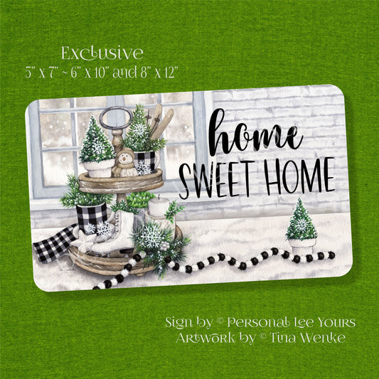 Tina Wenke Exclusive Sign * Winter Tray * Home Sweet Home * Horizontal * 3 Sizes * Lightweight Metal