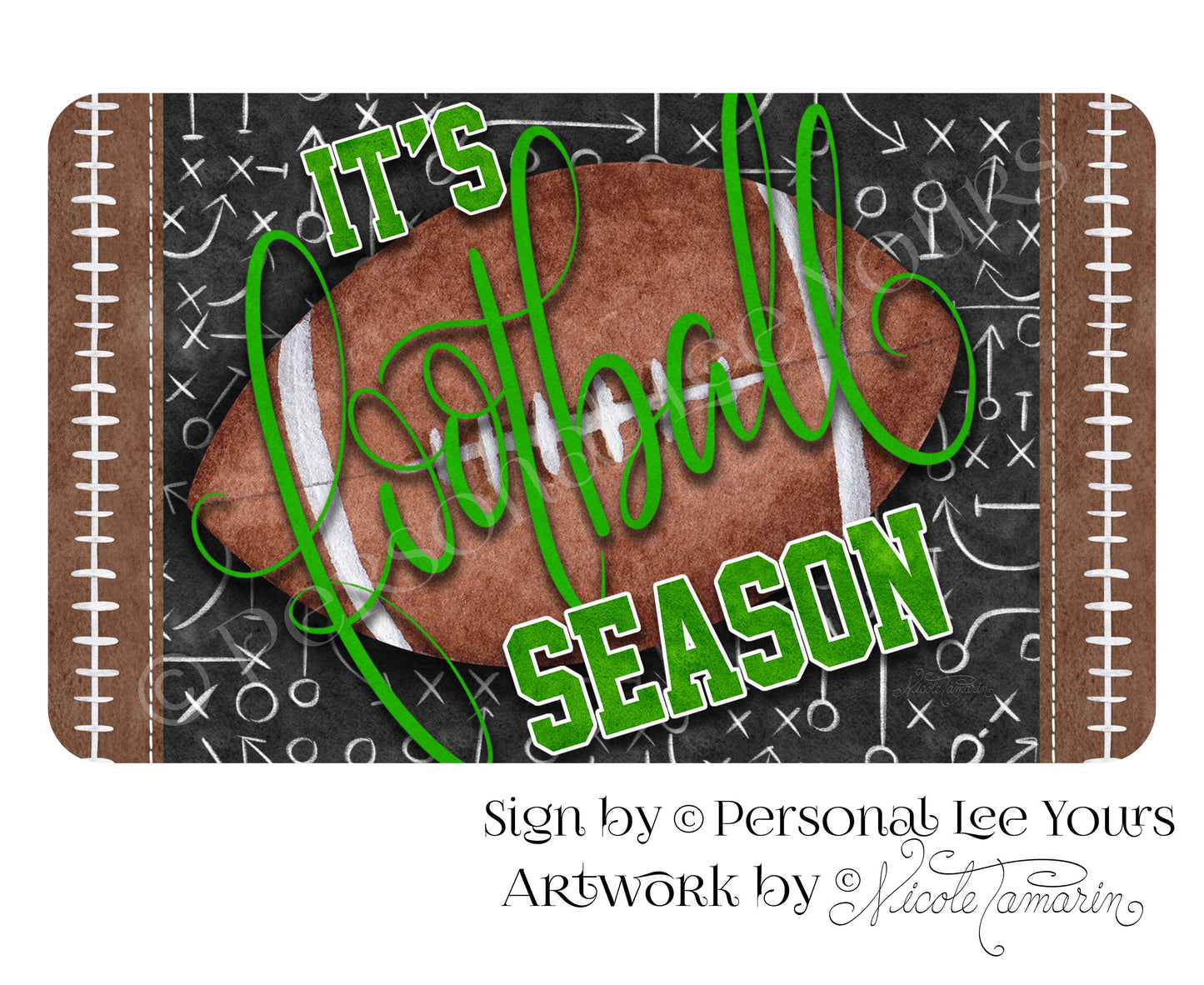 Nicole Tamarin Exclusive Sign * It's Football Season III * Horizontal * 4 Sizes * Lightweight Metal