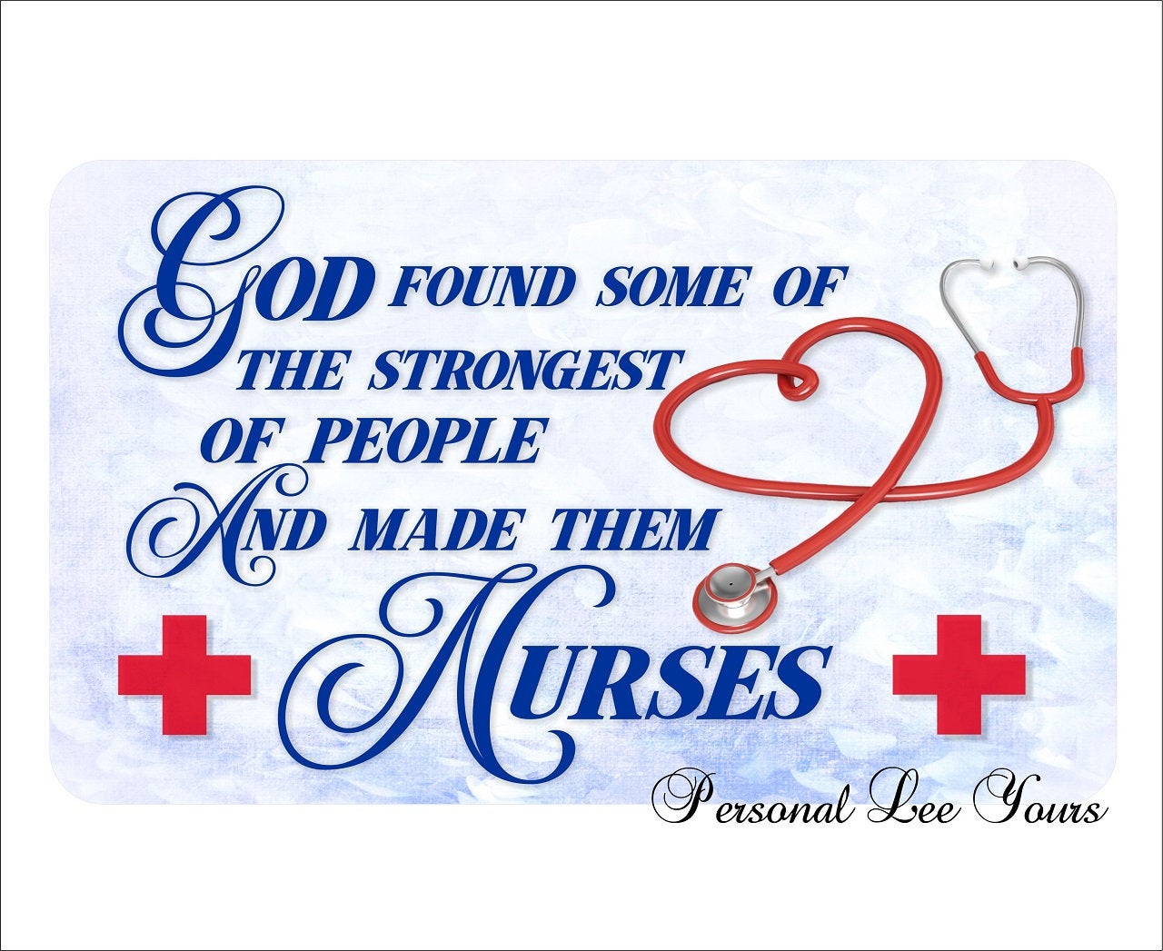 Metal Wreath Sign * God Made Nurses * 3 Sizes * Lightweight