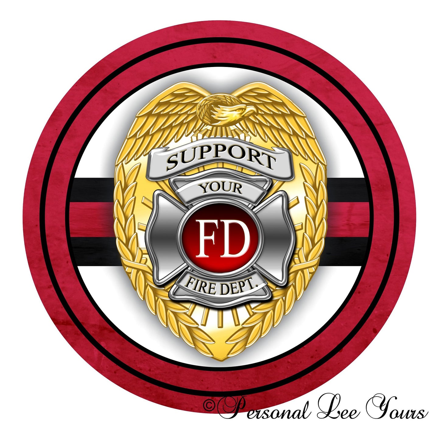 Metal Wreath Sign * Support Your Fire Department * Round * Lightweight