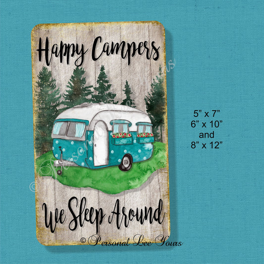 Wreath Sign * Happy Campers * We Sleep Around * 3 Sizes * Lightweight Metal