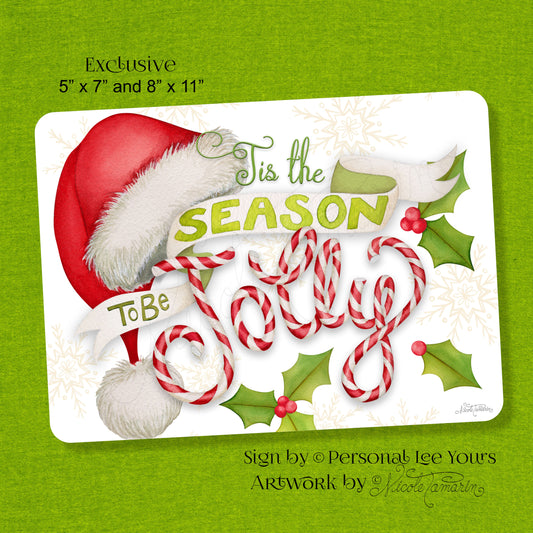 Nicole Tamarin Exclusive Sign * Tis The Season To Be Jolly * Christmas * 2 Sizes * Lightweight Metal