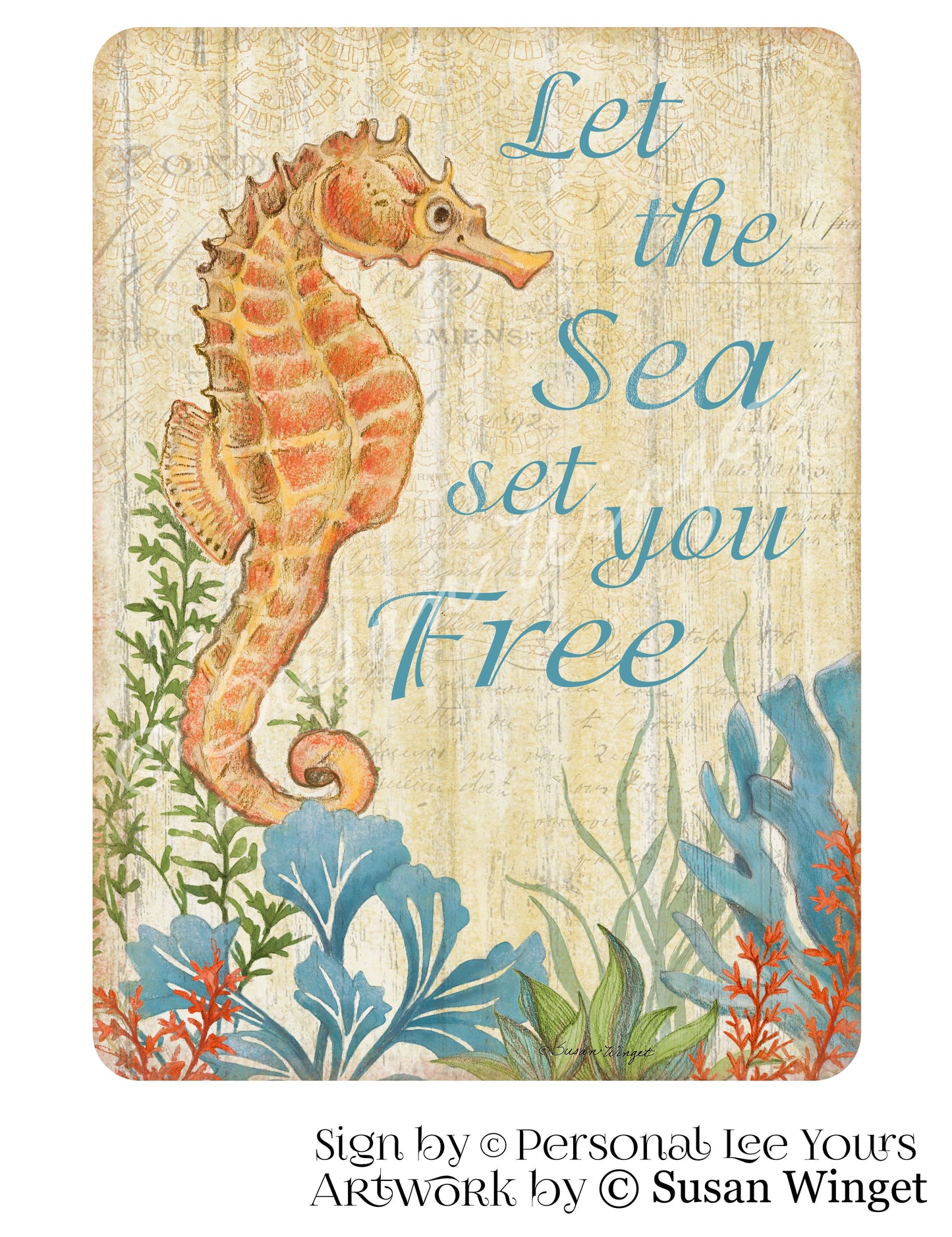 Susan Winget Exclusive Sign * Let The Sea Set You Free * 2 Sizes * Lightweight Metal