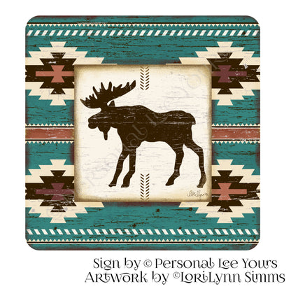 LoriLynn Simms Exclusive Sign * Native Home ~ Moose * 3 Sizes * Lightweight Metal
