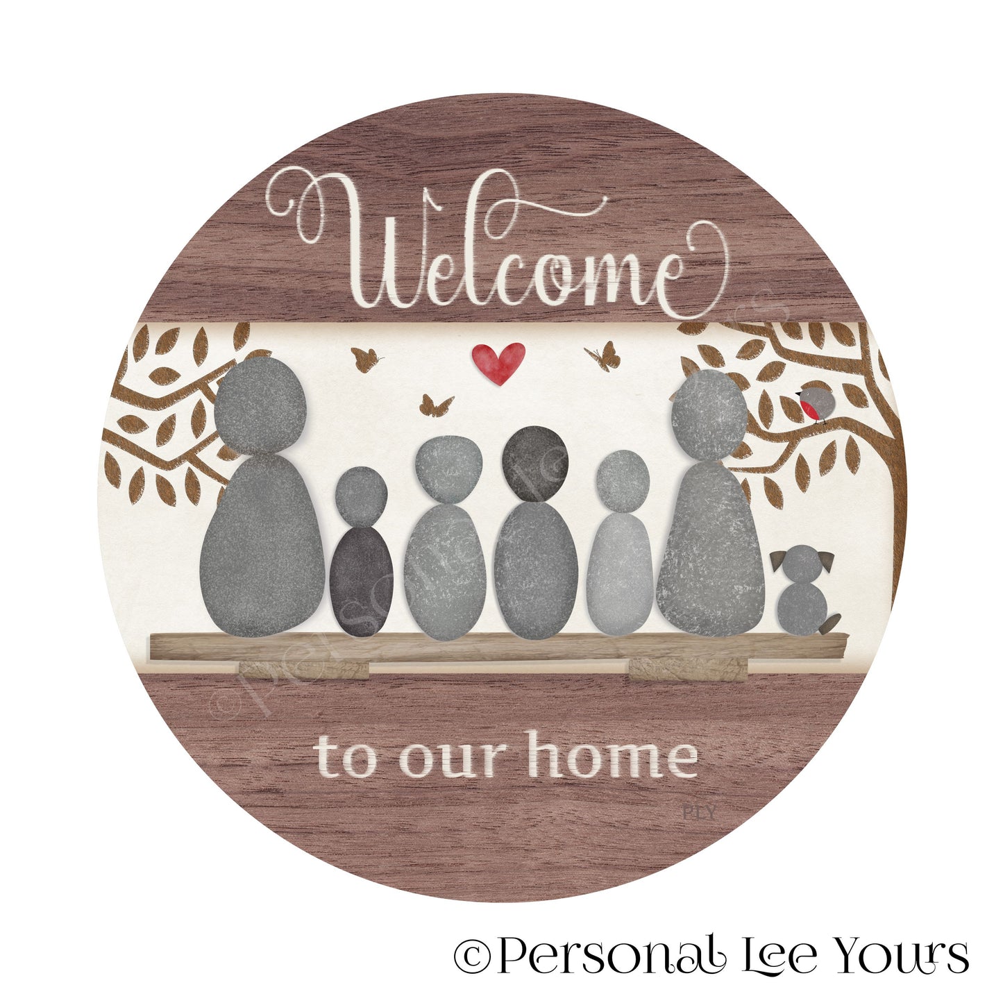 Welcome To Our Home Wreath Sign * Pebble Family of 6 with Dog * Round * Lightweight Metal