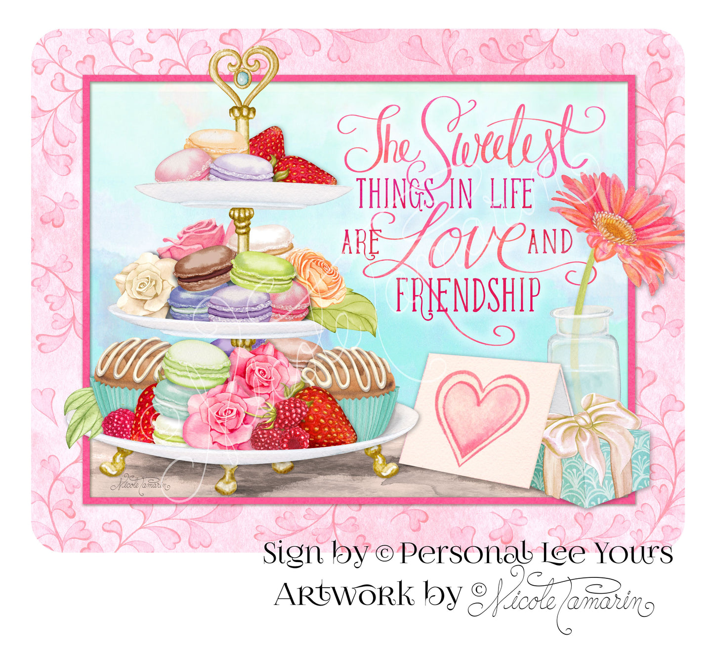 Nicole Tamarin Exclusive Sign * The Sweetest Things In Life * 2 sizes * Lightweight Metal