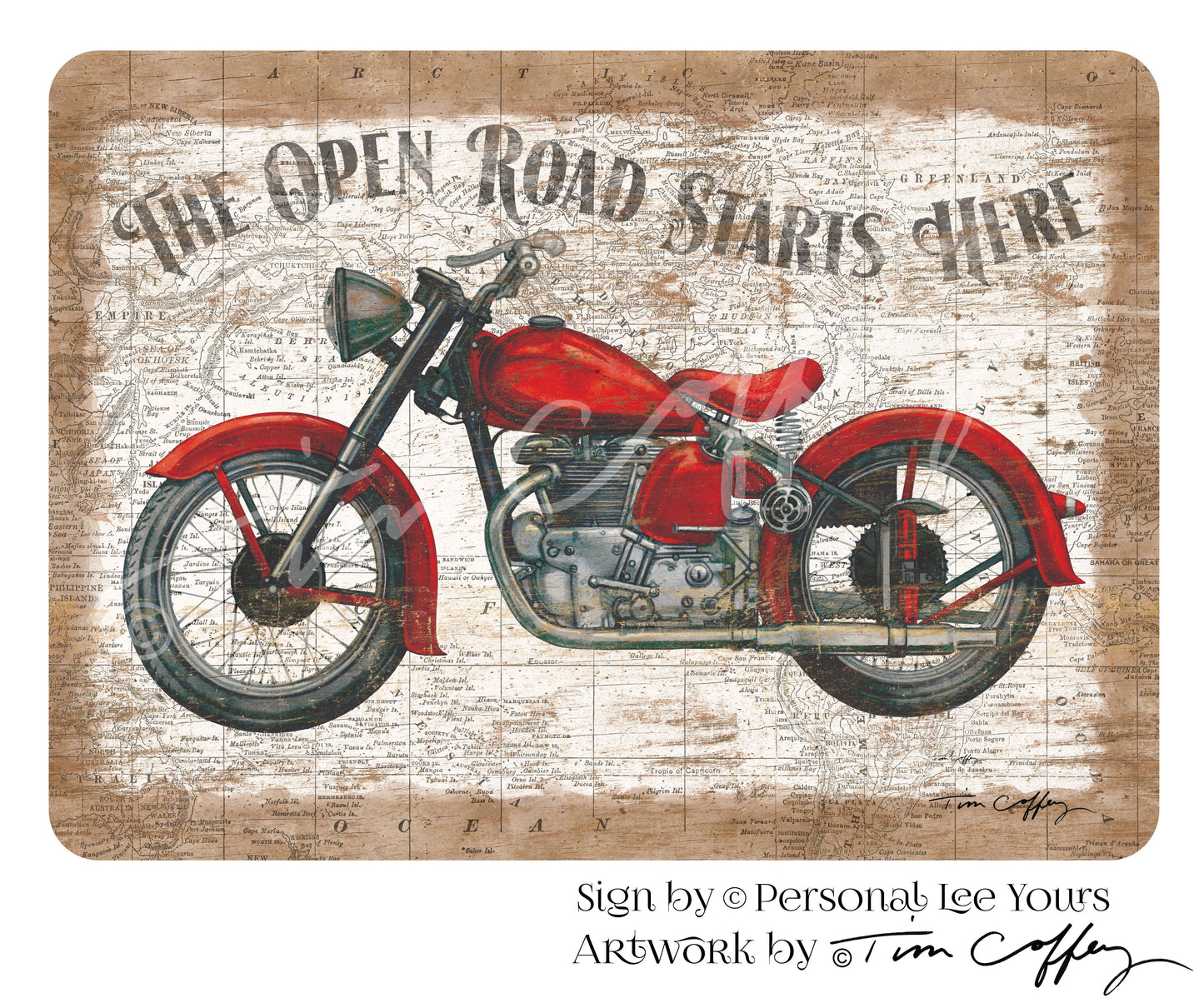 Tim Coffey Exclusive Sign * The Open Road Starts Here * 3 Sizes * Lightweight Metal