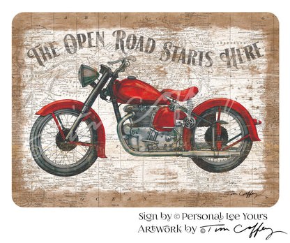 Tim Coffey Exclusive Sign * The Open Road Starts Here * 3 Sizes * Lightweight Metal