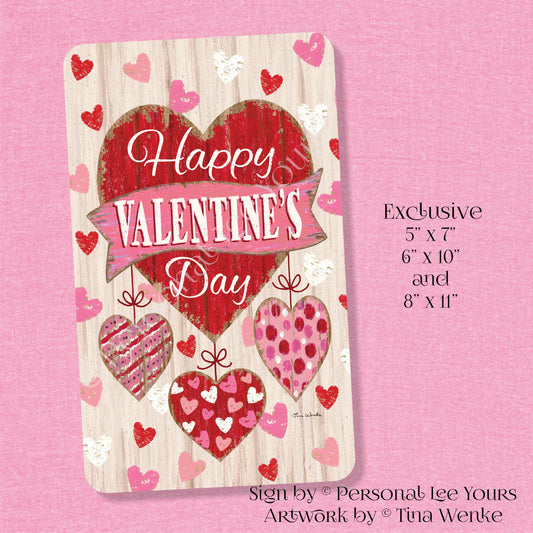 Tina Wenke Exclusive Sign * Happy Valentine's Day * Vertical * 3 Sizes * Lightweight Metal