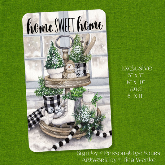 Tina Wenke Exclusive Sign * Winter Tray * Home Sweet Home * Vertical * 3 Sizes * Lightweight Metal