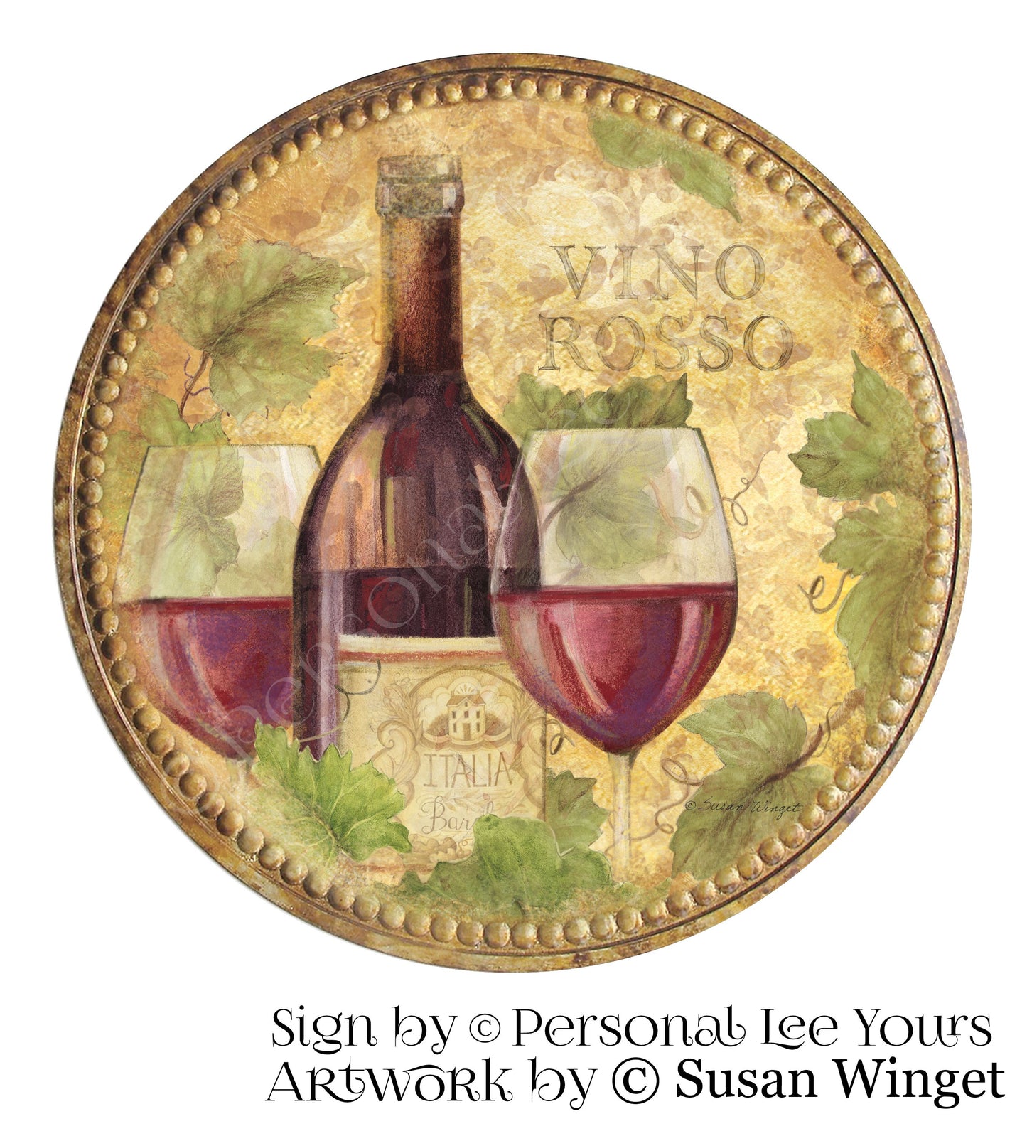 Susan Winget Exclusive Sign * Vino Rosso ~ Red Wine * 8" and 10" Round * Lightweight Metal
