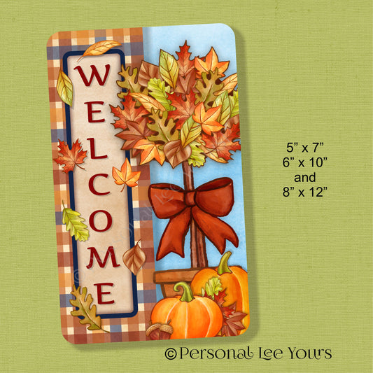 Autumn Wreath Sign * Welcome Fall * 3 Sizes * Lightweight Metal